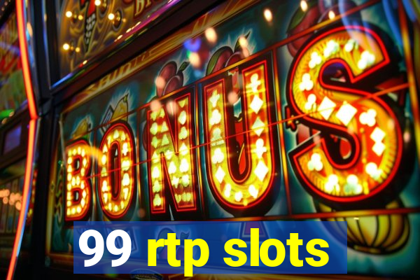 99 rtp slots